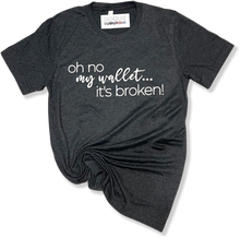 Load image into Gallery viewer, 'Oh No My Wallet... It's Broken!' Unisex T-shirt